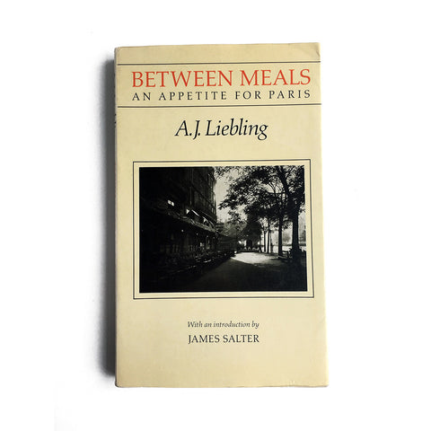 Between Meals by A.J. Liebling