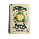 Chez Panisse Pasta, Pizza & Calzone by Alice Waters