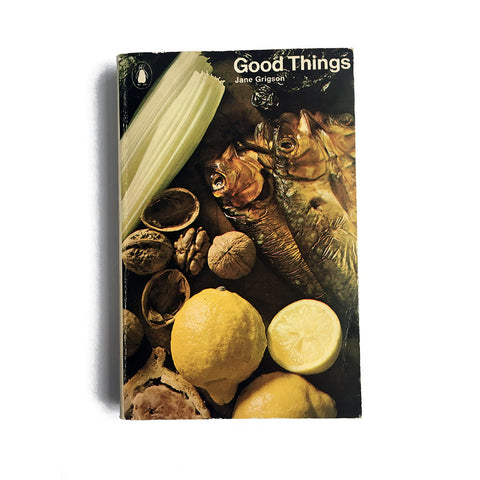 Good Things by Jane Grigson