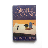 Simple Cooking by John Thorne