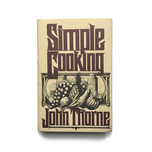 Simple Cooking by John Thorne